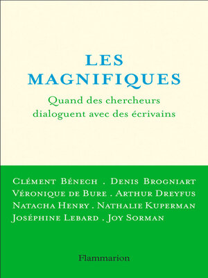 cover image of Les Magnifiques. Quand des chercheurs dialoguent avec des écrivains